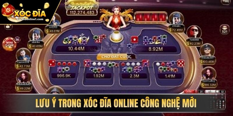 Lưu ý trong Xóc Đĩa Online Công Nghệ Mới 
